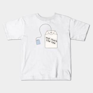 And That’s the Tea Kids T-Shirt